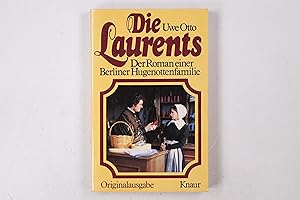 Bild des Verkufers fr DIE LAURENTS. d. Roman e. Berliner Hugenottenfamilie zum Verkauf von Butterfly Books GmbH & Co. KG