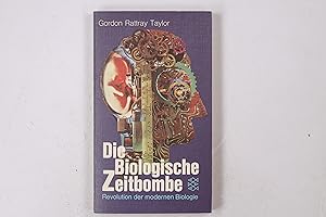DIE BIOLOGISCHE ZEITBOMBE. Revolution d. modernen Biologie