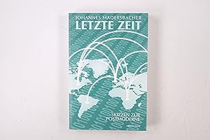 Bild des Verkufers fr LETZTE ZEIT. Skizzen zur Postmoderne zum Verkauf von Butterfly Books GmbH & Co. KG