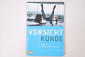Seller image for VORSICHT KUNDE. Ratgeber fr berufliche Kommunikation for sale by Butterfly Books GmbH & Co. KG
