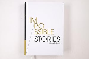 Imagen del vendedor de IMPOSSIBLE STORIES. a la venta por Butterfly Books GmbH & Co. KG