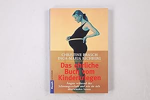 Seller image for DAS EHRLICHE BUCH VOM KINDERKRIEGEN. ngste whrende der Schwangerschaft und wie sie sich berwinden lassen for sale by Butterfly Books GmbH & Co. KG