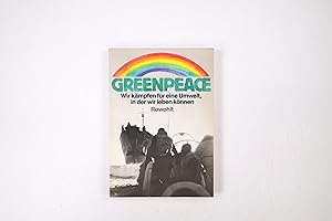 Imagen del vendedor de GREENPEACE. wir kmpfen fr e. Umwelt, in d. wir leben knnen a la venta por Butterfly Books GmbH & Co. KG