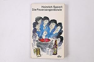 Seller image for DIE FEUERZANGENBOWLE. e. Lausbberei in d. Kleinstadt for sale by Butterfly Books GmbH & Co. KG