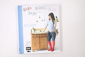 Seller image for MAMA-BABY-WERKELBUCH. mehr als 25 Holzprojekte fr ein gutes Bauchgefhl for sale by Butterfly Books GmbH & Co. KG