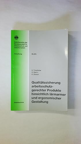 QUALTITÄTSSICHERUNG ARBEITSSCHUTZGERECHTER PRODUKTE HINSICHTLICH LÄRMARMER UND ERGONOMISCHER GEST...