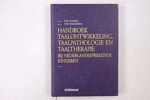 HANDBOEK TAALONTWIKKELING, TAALPATHOLOGIE EN TAALTHERAPIE BIJ NEDERLANDSSPREKENDE KINDEREN.