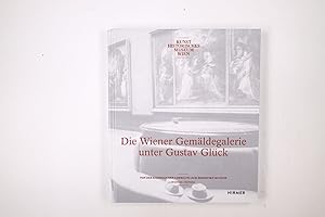 Seller image for DIE WIENER GEM�LDEGALERIE UNTER GUSTAV GL�CK. von der kaiserlichen Sammlung zum modernen Museum for sale by Butterfly Books GmbH & Co. KG