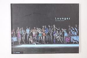 Seller image for LOUNGES. Cyril Massimelli ; anlsslich der Ausstellung Lounges von Cyril Massimelli, 3. Mai bis 14. Juni 2014, Galerie Queen Anne, Leipzig for sale by Butterfly Books GmbH & Co. KG