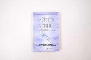 Seller image for DIE MEISTER DER WEISHEIT. ihr Wirken in Geschichte und Gegenwart ; Einsichten und Erfahrungen ber die Arbeit in der geistigen Hierarchie for sale by Butterfly Books GmbH & Co. KG