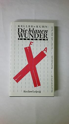 Seller image for DIE BLAUEN WUNDER. Faxroman for sale by Butterfly Books GmbH & Co. KG