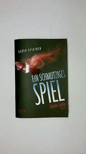 Bild des Verkufers fr EIN SCHMUTZIGES SPIEL. Jaymie Zarlin ; Roman ; Thriller zum Verkauf von Butterfly Books GmbH & Co. KG