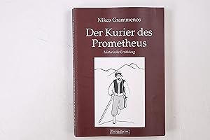 Bild des Verkufers fr DER KURIER DES PROMETHEUS. historische Erzhlung zum Verkauf von Butterfly Books GmbH & Co. KG