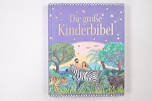 Bild des Verkufers fr DIE GROSSE KINDERBIBEL. zum Verkauf von Butterfly Books GmbH & Co. KG