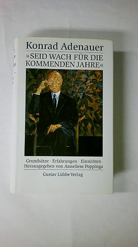 Seller image for SEID WACH FR DIE KOMMENDEN JAHRE. Grundstze, Erfahrungen, Einsichten for sale by Butterfly Books GmbH & Co. KG