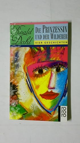 Bild des Verkufers fr DIE PRINZESSIN UND DER WILDERER. vier Geschichten zum Verkauf von Butterfly Books GmbH & Co. KG