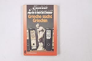 Seller image for GRIECHE SUCHT GRIECHIN. EINE PROSAKOMDIE. for sale by Butterfly Books GmbH & Co. KG