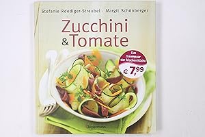 Bild des Verk�ufers f�r ZUCCHINI & TOMATE zum Verkauf von Butterfly Books GmbH & Co. KG