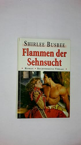 Bild des Verkufers fr FLAMMEN DER SEHNSUCHT. zum Verkauf von Butterfly Books GmbH & Co. KG