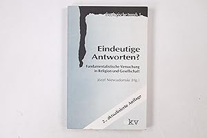 Bild des Verkufers fr EINDEUTIGE ANTWORTEN?. Fundamentalistische Versuchung in Religion und Gesellschaft zum Verkauf von Butterfly Books GmbH & Co. KG