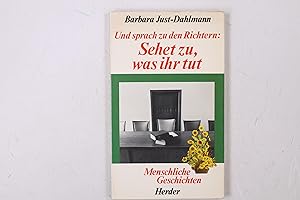 Bild des Verkufers fr UND SPRACH ZU DEN RICHTERN: SEHET ZU, WAS IHR TUT . menschl. Geschichten zum Verkauf von Butterfly Books GmbH & Co. KG