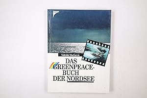 Bild des Verkufers fr DAS GREENPEACE-BUCH DER NORDSEE. zum Verkauf von Butterfly Books GmbH & Co. KG