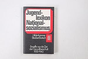 Bild des Verkufers fr JUGENDLEXIKON NATIONALSOZIALISMUS. Begriffe aus d. Zeit d. Gewaltherrschaft 1933 - 1945 zum Verkauf von Butterfly Books GmbH & Co. KG