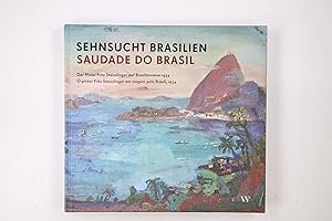 Imagen del vendedor de SEHNSUCHT BRASILIEN. der Maler Fritz Steisslinger auf Brasilienreise 1934 = Saudade do Brasil a la venta por Butterfly Books GmbH & Co. KG