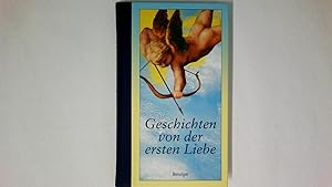 Bild des Verkufers fr GESCHICHTEN VON DER ERSTEN LIEBE. zum Verkauf von Butterfly Books GmbH & Co. KG