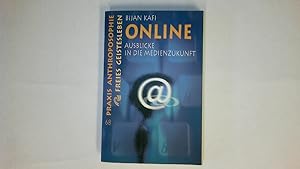 Seller image for ONLINE. Ausblicke in die Medienzukunft for sale by Butterfly Books GmbH & Co. KG