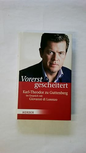 Seller image for VORERST GESCHEITERT. wie Karl-Theodor zu Guttenberg seinen Fall und seine Zukunft sieht for sale by Butterfly Books GmbH & Co. KG