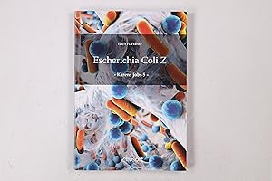 Bild des Verkufers fr ESCHERICHIA COLI Z. zum Verkauf von Butterfly Books GmbH & Co. KG