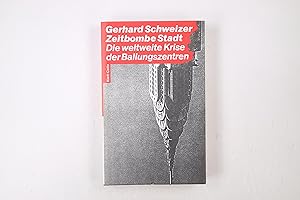 Seller image for ZEITBOMBE STADT. d. weltweite Krise d. Ballungszentren for sale by Butterfly Books GmbH & Co. KG