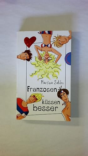 Bild des Verkufers fr FRANZOSEN KSSEN BESSER. zum Verkauf von Butterfly Books GmbH & Co. KG
