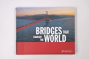 Bild des Verkufers fr BRIDGES THAT CHANGED THE WORLD. zum Verkauf von Butterfly Books GmbH & Co. KG