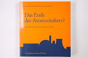 Bild des Verkufers fr DAS ENDE DES ATOMZEITALTERS?. Eine sachl.-krit. Dokumentation zum Verkauf von Butterfly Books GmbH & Co. KG