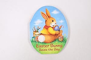 Bild des Verkufers fr EASTER BUNNY SAVES THE DAY. zum Verkauf von Butterfly Books GmbH & Co. KG