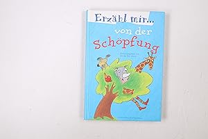 Bild des Verkufers fr ERZHL MIR VON DER SCHPFUNG. zum Verkauf von Butterfly Books GmbH & Co. KG