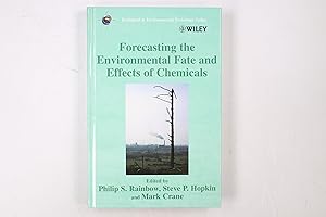FORECASTING THE ENVIRONMENTAL FATE AND EFFECTS OF CHEMICALS ECOLOGICAL AND ENVIRONMENTAL TOXICOLO...