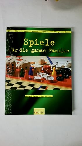Seller image for SPIELE FR DIE GANZE FAMILIE. for sale by Butterfly Books GmbH & Co. KG