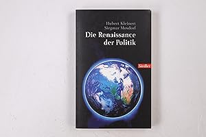 Bild des Verkufers fr DIE RENAISSANCE DER POLITIK. Wege ins 21. Jahrhundert zum Verkauf von Butterfly Books GmbH & Co. KG