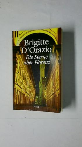 Seller image for DIE STERNE BER FLORENZ. Roman for sale by Butterfly Books GmbH & Co. KG