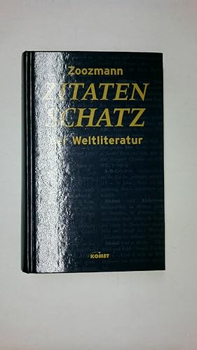 Bild des Verkufers fr ZITATENSCHATZ DER WELTLITERATUR. zum Verkauf von Butterfly Books GmbH & Co. KG