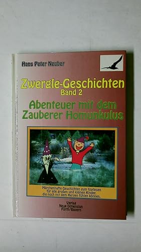 Bild des Verkufers fr ZWERGLE-GESCHICHTEN, BAND 2 ABENTEUER MIT DEM ZAUBERER HOMUNKULUS. zum Verkauf von Butterfly Books GmbH & Co. KG