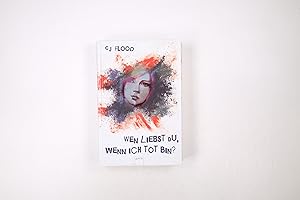 Immagine del venditore per WEN LIEBST DU, WENN ICH TOT BIN?. venduto da Butterfly Books GmbH & Co. KG