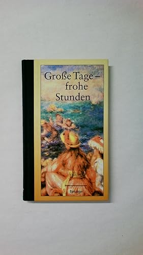 Bild des Verkufers fr GROSSE TAGE - FROHE STUNDEN. besinnliche Worte zu den schnsten Stunden des Lebens zum Verkauf von Butterfly Books GmbH & Co. KG