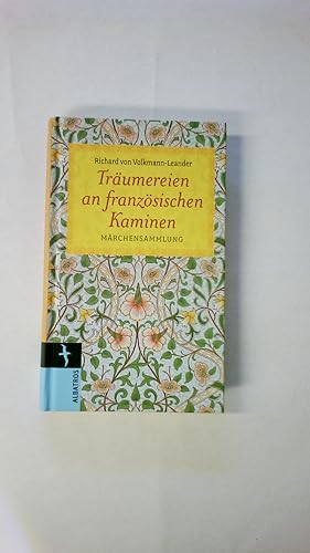 Bild des Verkufers fr TRUMEREIEN AN FRANZSISCHEN KAMINEN. Mrchensammlung zum Verkauf von Butterfly Books GmbH & Co. KG