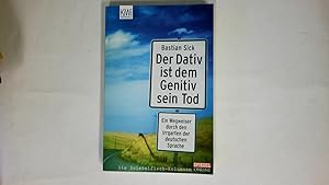 Bild des Verkufers fr DER DATIV IST DEM GENITIV SEIN TOD. zum Verkauf von Butterfly Books GmbH & Co. KG