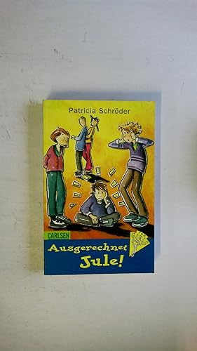 Seller image for AUSGERECHNET JULE!. for sale by Butterfly Books GmbH & Co. KG