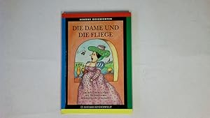 Seller image for DIE DAME UND DIE FLIEGE. for sale by Butterfly Books GmbH & Co. KG